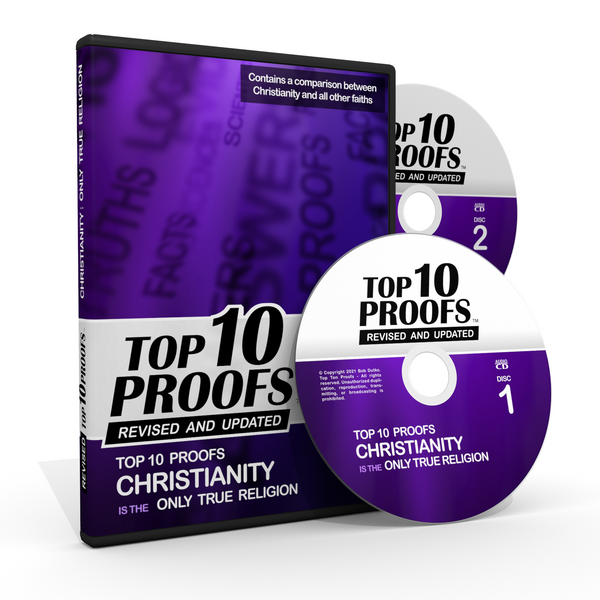 Top Ten Proofs Christianity is the Only True Religion - Revised & Updated