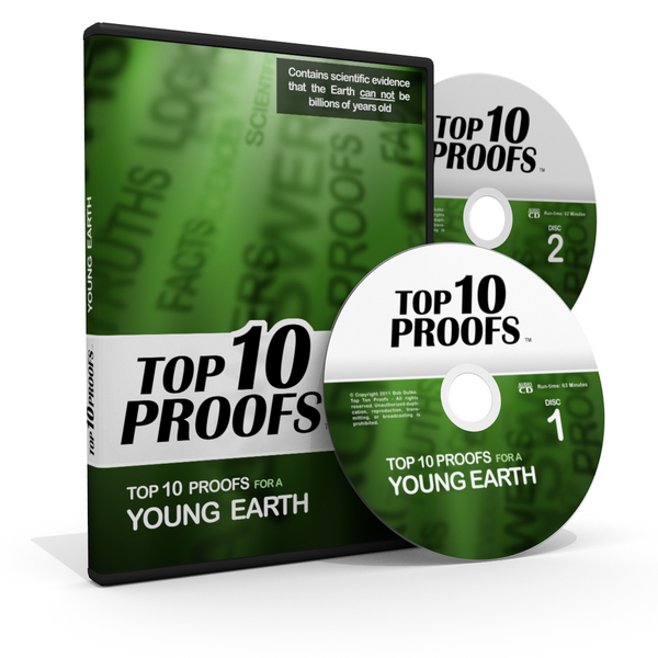 Top Ten Proofs for a Young Earth - Original Classic Version